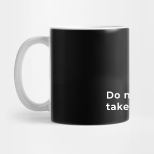 Do No Harm, Take No Shit - Typography Mug